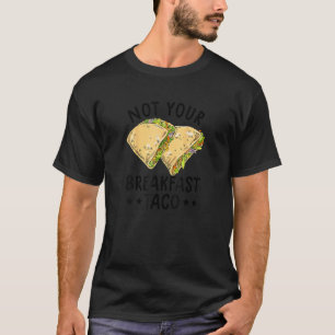 We zijn geen Tacos Mexican. T-shirt