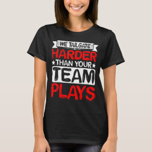 We zijn harder dan je team speelt t-shirt