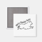 We zijn Haulin' Auss Square Magnet Magneet (Voorkant / Achterkant)