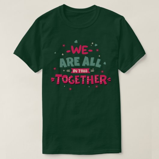 We zijn hier allemaal bij betrokken t-shirt (Design voorkant)