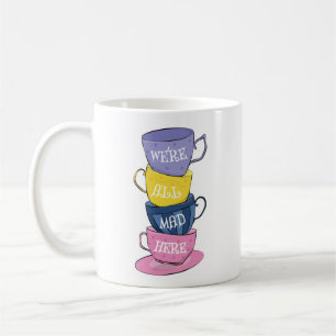 We zijn hier allemaal Mad Tea Party Cups Koffiemok