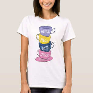 We zijn hier allemaal Mad Tea Party Cups T-shirt