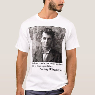 "We zijn hier niet om een goede tijd te hebben." T-shirt