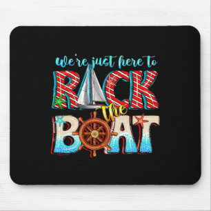 We Zijn Hier Om De Boot Te Laten Rocken Matching C Muismat