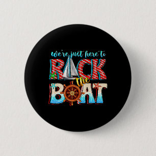 We Zijn Hier Om De Boot Te Laten Schommelen Matchi Ronde Button 5,7 Cm