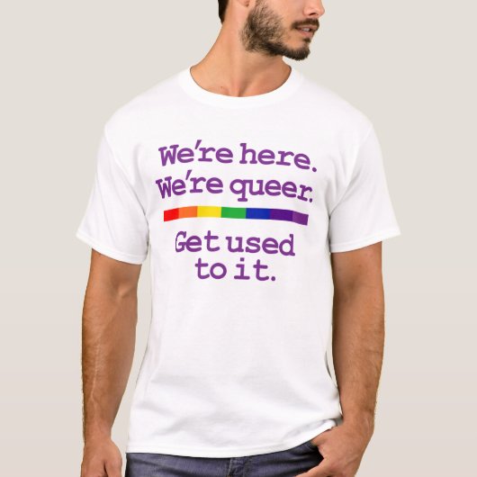 We zijn hier. We zijn Queer. T-shirt (Voorkant)