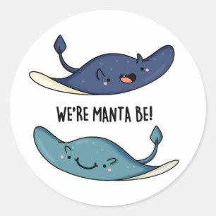 We zijn Manta Be Funny Manta Ray Pun Ronde Sticker