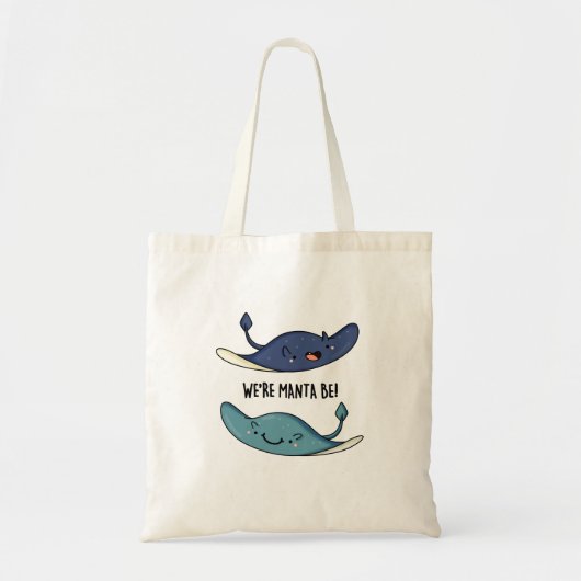 We zijn Manta Be Funny Manta Ray Pun Tote Bag (Voorkant)