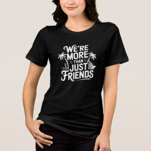 We Zijn Meer Dan Alleen Vrienden Tri-Blend Shirt