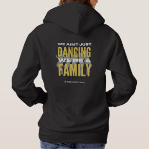 "We zijn niet alleen aan het dansen, we zijn een f Hoodie