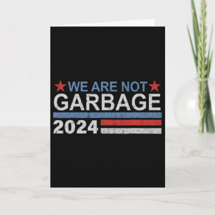 We Zijn Niet Garbage T-shirt Garbage Voor Trump 20 Kaart
