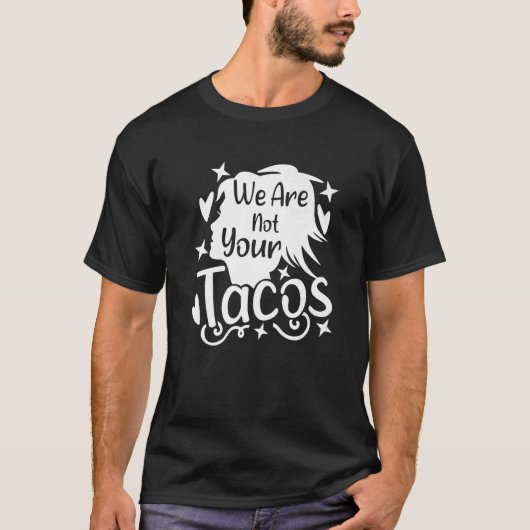 We zijn niet je Tacos Bun US vlag 2 T-shirt (Voorkant)