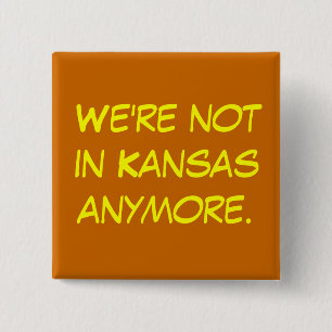 We zijn niet meer in Kansas met kantoor-knop Vierkante Button 5,1 Cm