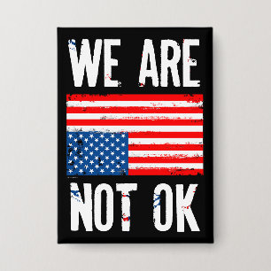 We zijn niet ok ondersteboven de Amerikaanse vlag Button