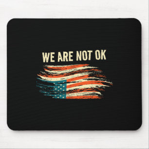 We zijn niet ok ondersteboven vlag Amerikaanse Vin Muismat