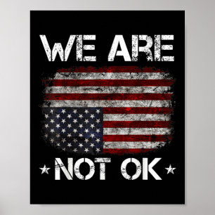 We zijn niet ok Shirt we zijn niet oké vlag op de Poster