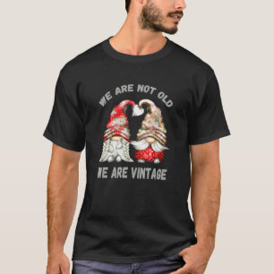 We zijn niet oud we zijn vintage Tuinman Kabouters T-shirt