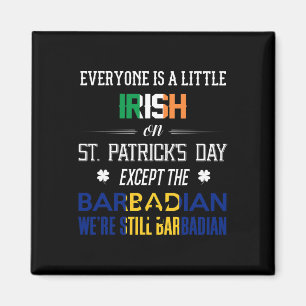 We zijn nog steeds Barbadiaan op St Patrick's Day Magneet