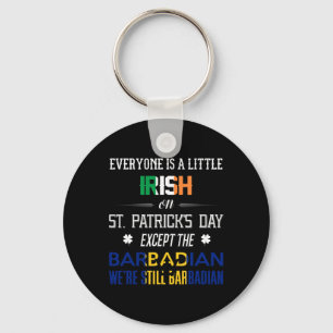 We zijn nog steeds Barbadiaan op St Patrick's Day  Sleutelhanger