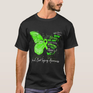 We zijn sterk tot we ruggenmergletsel hebben t-shirt