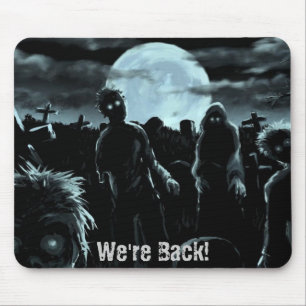 We zijn terug - Zombie Style! Muismat