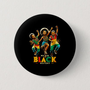 We zijn trots op de zwarte geschiedenis Maand van Ronde Button 5,7 Cm