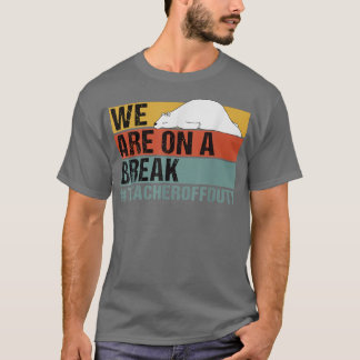 We zitten op een baanbrekend grappig Beer van lera T-shirt