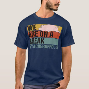 We zitten op een schamele leraar die zijn werk doe t-shirt