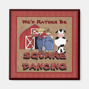 We zouden liever Square Dancing magnet zijn Magneet