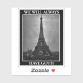 We zullen altijd Gothic hebben Sticker (Vel)