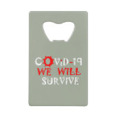 We zullen COVID-19 overleven – kracht en veerkrach Kredietkaart Flessenopener (Voorkant)