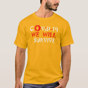 We zullen COVID-19 overleven – kracht en veerkrach T-shirt