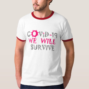 We zullen COVID-19 overleven – kracht en veerkrach T-shirt