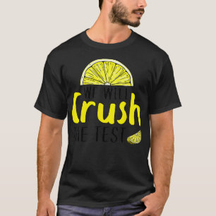 We zullen de test Lemon Funny Test Day voor St. T-shirt