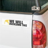We zullen dit overwinnen. bumpersticker (Op Truck)