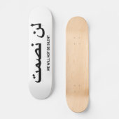 We zullen geen stille prijsopgave zijn in het Enge Skateboard (Voorkant)