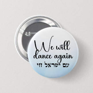 We zullen opnieuw dansen - Am Yisrael Chai Ronde Button 5,7 Cm