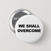 WE ZULLEN OVERKOMEN RONDE BUTTON 5,7 CM (Voorkant /achterkant)