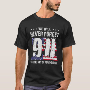 We zullen patriotdag 911 nooit vergeten t-shirt