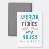 "Wealth and Riches Shall Be in My House" Magneet (Voorkant / Achterkant)