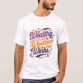 Wealthy Wisdom Winks Graphic basic T-shirt