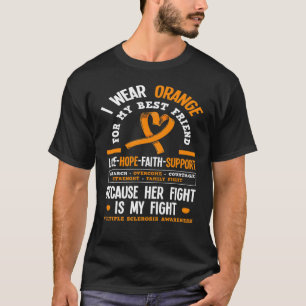 Wear Orange For My Best Friend Multiple Scelrosis T-shirt