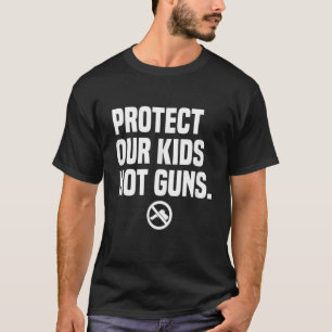Wear Orange Protect Our Kids Not Guns End Gun Viol T-shirt