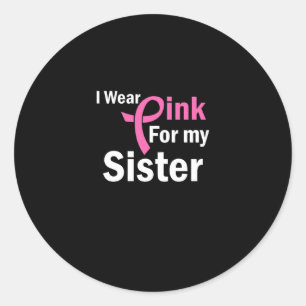Wear Pink for my sister Ronde Sticker