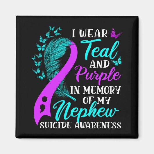 Wear Teal Purple In Memory Of My Nephew Suicide Aw Magneet (Voorkant)
