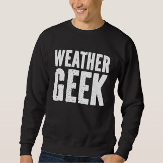 Weather Geek   Meteorologist  1 Trui