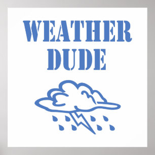 Weather guy poster