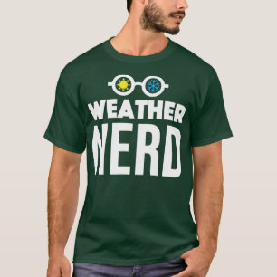Weather Nerd Design for Meteorology student of Pro T-shirt