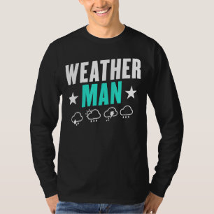 Weatherman Storm Chaser Meteoroloog Meteorolog T-shirt