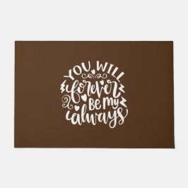 Weddenschap dat je nooit mijn altijd zult zijn deurmat
